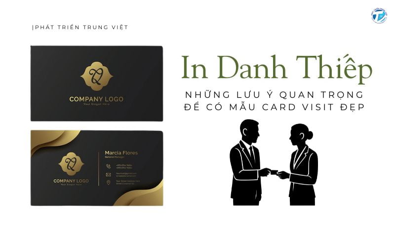 In Danh Thiếp Và Những Lưu Ý Quan Trọng Để Có Mẫu Card Visit Đẹp